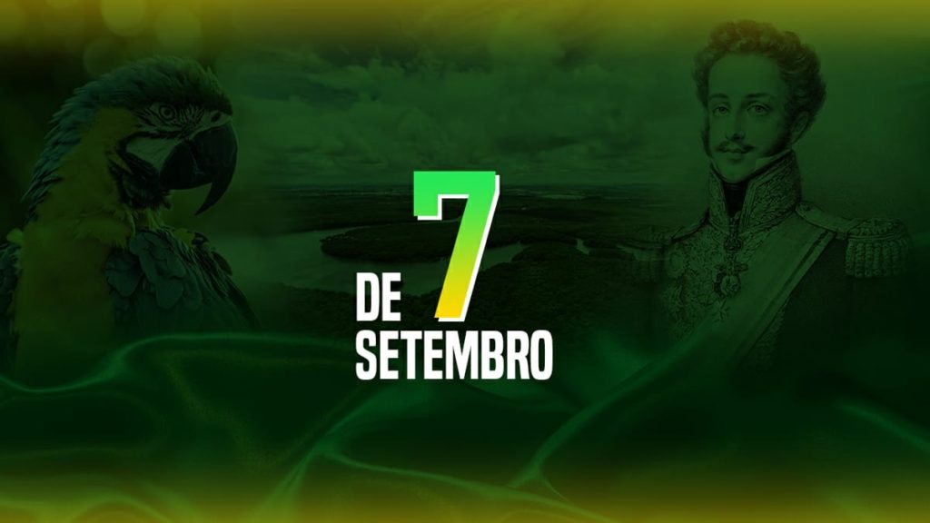 07 de Setembro de 2022: 200 anos de Independência do Brasil